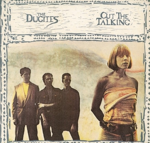 The Dugites - Cut The Talking (1984)