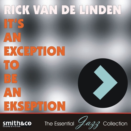 Rick van der Linden - Solo / It's An Exception To Be An Ekseption (1981/2009)
