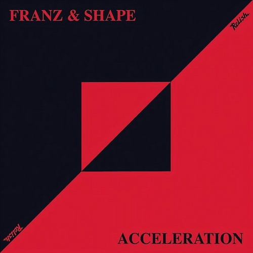 Franz & Shape - Acceleration (2007)