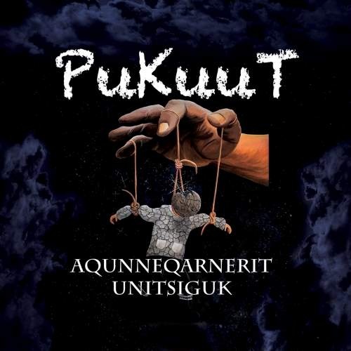 Pukuut - Aqunneqarnerit Unitsiguk (2017)