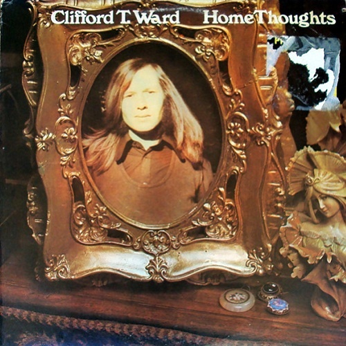 Clifford T. Ward - Home Thoughts (1973)