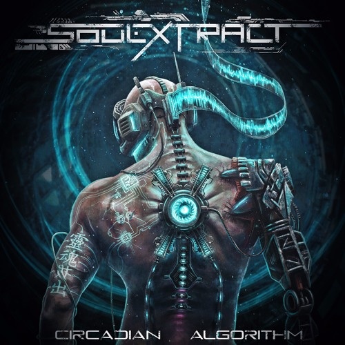 SoulExtract - Circadian Algorithm (2017)