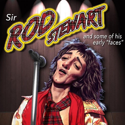 Rod Stewart - Sir Rod Stewart And Some Of His Early Faces 2016 (Compilation)