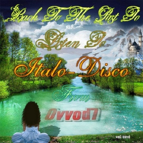 VA - Back To The Past To Listen To Italo-Disco 16 (2017) (From Ovvod7)