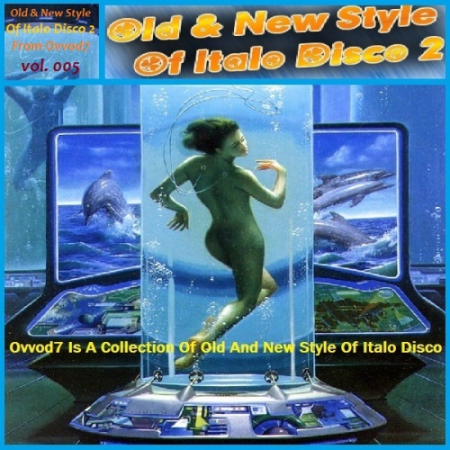 VA - Old & New Style Of Italo Disco 2 Vol.5 (2017) (from Ovvod7)