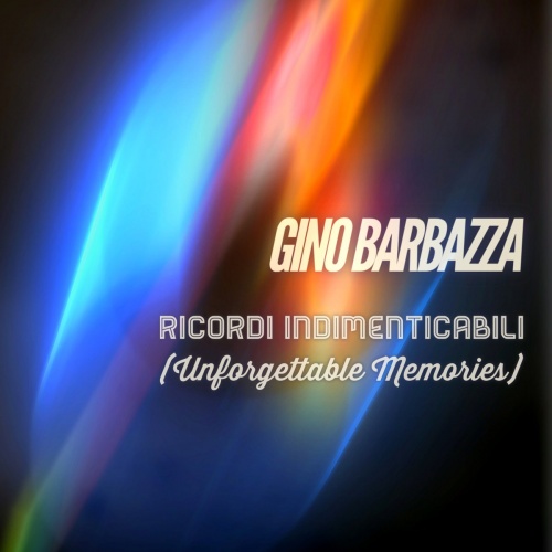 Gino Barbazza - Ricordi Indimenticabili &#8206;(5 x File, MP3, EP) 2017