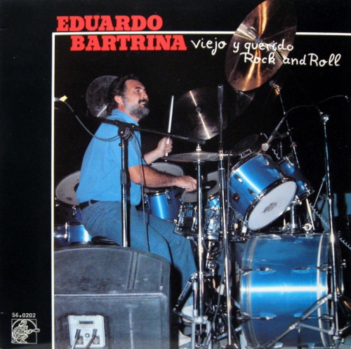 Eduardo Bartrina - Viejo Y Querido Rock And Roll (VinylRip) 1985 (Lossless)