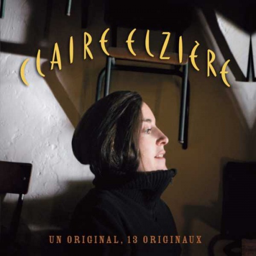 Claire Elziere - Un original, 13 originaux (2009)