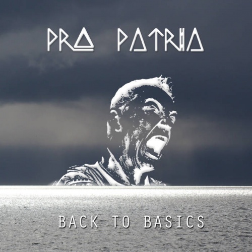 Pro Patria - Back to Basics (2017)