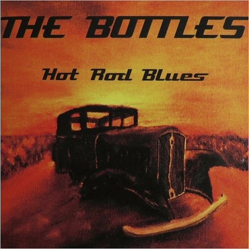 The Bottles - Hot Rod Blues (2017)