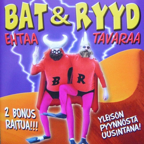 Bat & Ryyd - Ehtaa Tavaraa 1989 (Reissue 2000)
