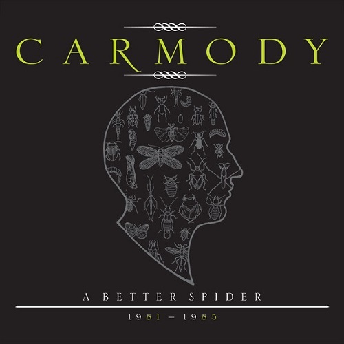 Carmody - A Better Spider 1981-1985 (2009)