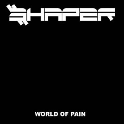 Shaper - World Of Pain (2005)