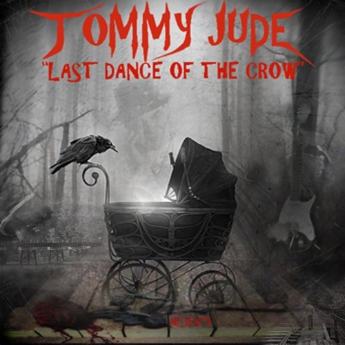 Tommy Jude - Last Dance Of The Crow (2018)