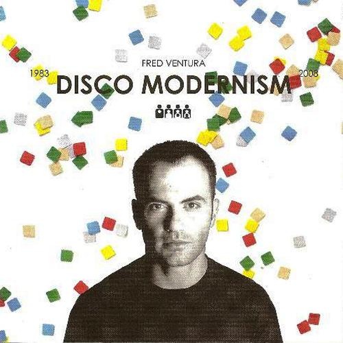 Fred Ventura - Disco Modernism 1983 - 2008 (2008) Lossless