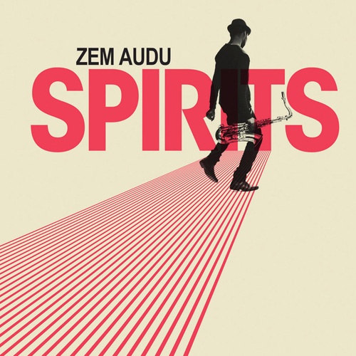 Zem Audu - Spirits (2017)