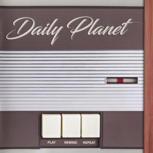 Daily Planet - Play Rewind Repeat (2017) Lossless