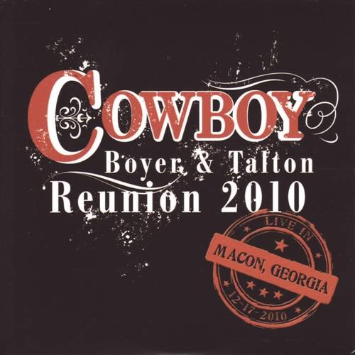 Cowboy - Cowboy, Boyer & Talton Reunion 2010 (2011) (lossless + MP3)