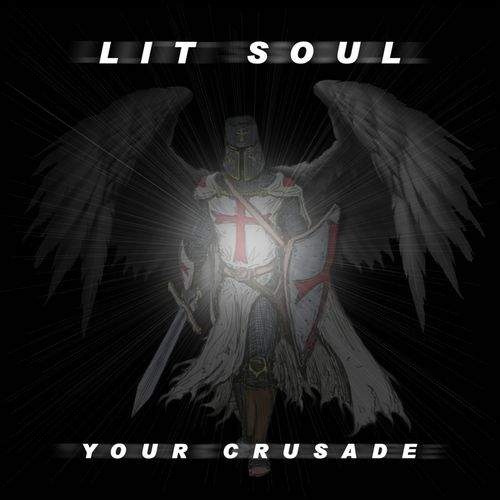 Lit Soul - Your Crusade (2018)