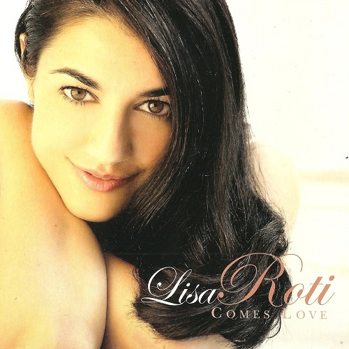 Lisa Roti - Comes Love (2005) (lossless + MP3)