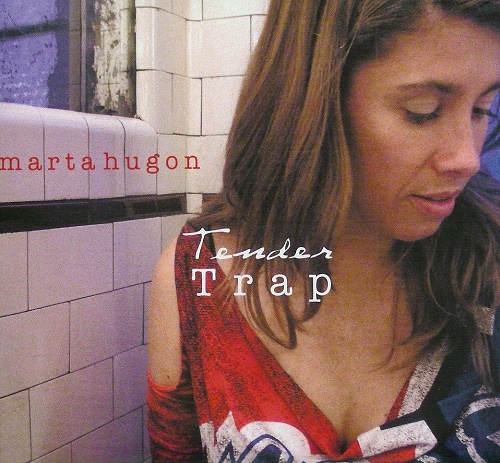 Marta Hugon - Tender Trap (2005) (lossless + MP3)