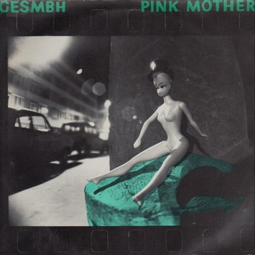 Gesmbh - Pink Mother (1983)