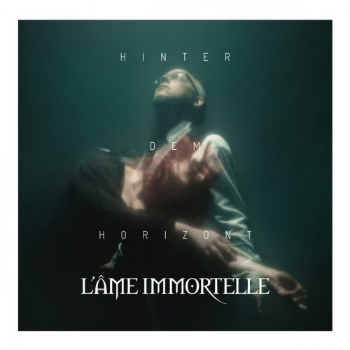 L'&#194;me Immortelle - Hinter Dem Horizont (Deluxe Version) (2018)