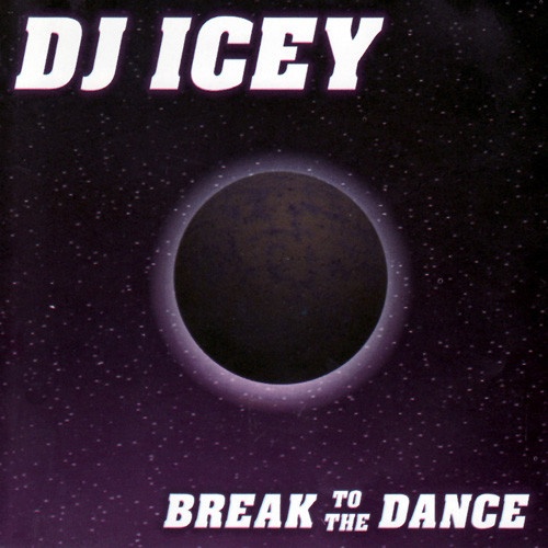 DJ Icey - Break To The Dance (1996)