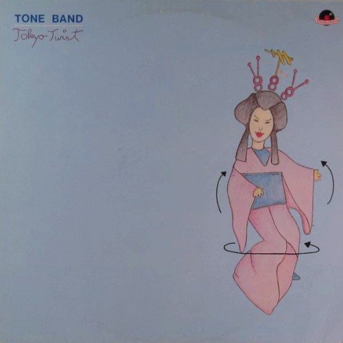 Tone Band - Tokyo Twist (1982) [Vinyl Rip 24/96] Lossless