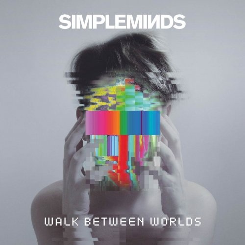 Simple Minds - Walk Between Worlds (Deluxe Edition) 2018