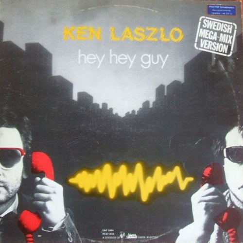Ken Laszlo - Hey Hey Guy (Swedish Mega-Mix Version) (Vinyl, 12'') 1984