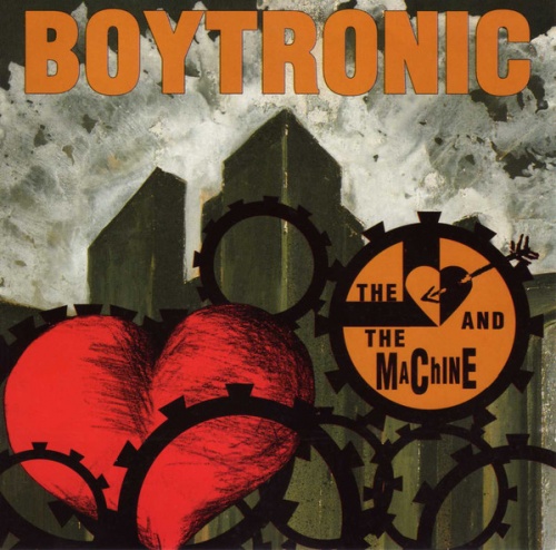 Boytronic - The Heart And The Machine (1992) (LOSSLESS)