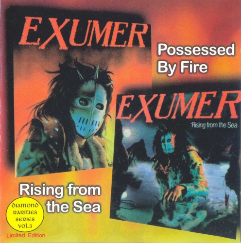 Exumer - Possessed By Fire & Rising From The Sea (Lossless) 1998