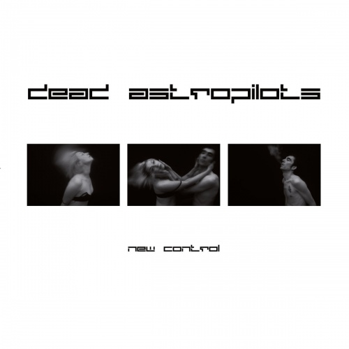 Dead Astropilots - New Control (2018)