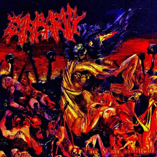 Barbarity - The Wish to Bleed (2003)