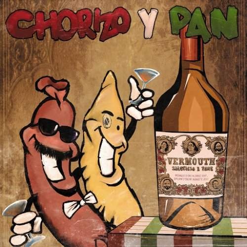 Chorizo y Pan - Vermu (2018)