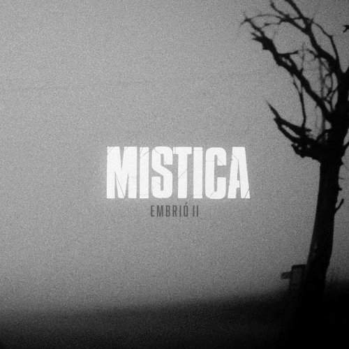 Mistica - Embrio II (2018)