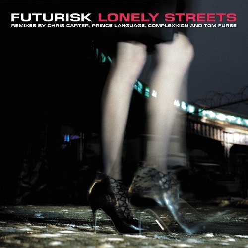 Futurisk - Lonely Streets Remixes (2011) Single