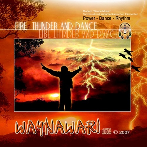 Waynawari - Fire Thunder And Dance (2007)