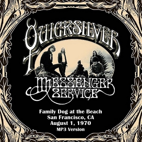 Quicksilver Messenger Service - Family Dog at the Beach, San Francisco, CA (1970) Bootleg