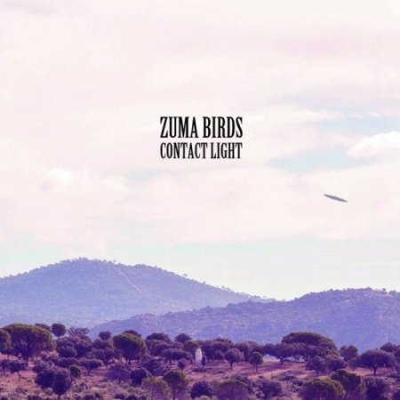 Zuma Birds - Contact Light (2017)