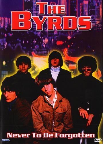The Byrds - Never To Be Forgotten 2004 [DVD5]