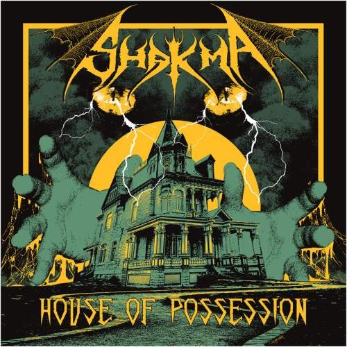 Shakma - House Of Possession (2018)