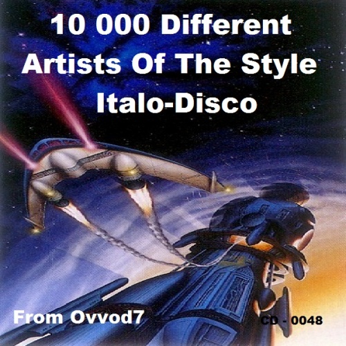 VA - 10 000 Different Artists Of The Style Italo-Disco 0048 (2018) (From Ovvod7)