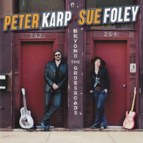 Peter Karp & Sue Foley - Beyond The Crossroads (2012)