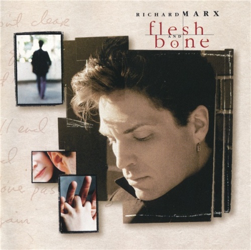 Richard Marx - Flesh And Bone (1997) (Lossless + mp3)