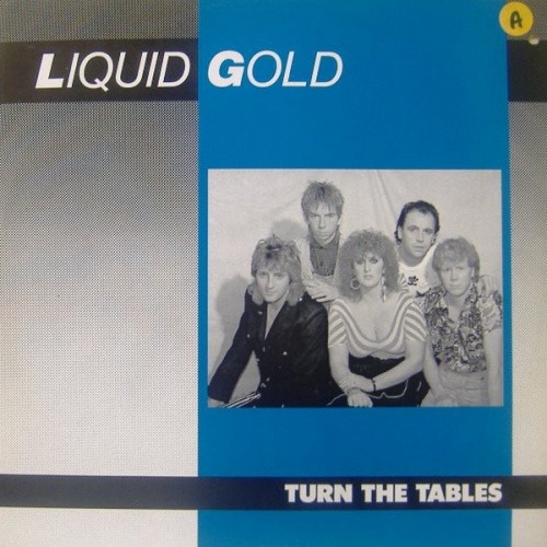 Liquid Gold - Turn The Tables (Vinyl, 12'') 1984