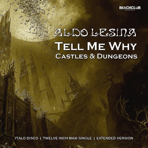 Aldo Lesina - Tell Me Why / Castles & Dungeons (Maxi-Single) 2018