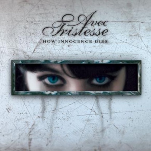 Avec Tristesse - How Innocence Dies (2004)