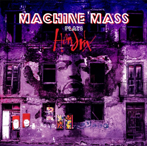 Machine Mass - Plays Hendrix (2017)